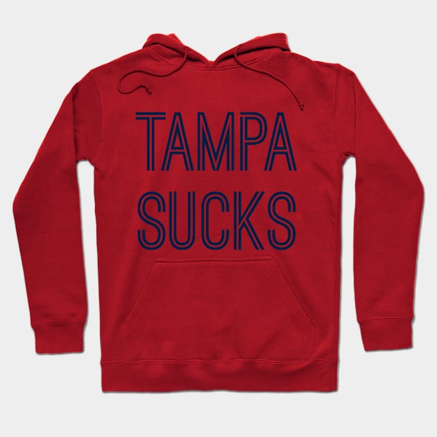 Tampa Sucks (Navy Text) Hoodie by caknuck